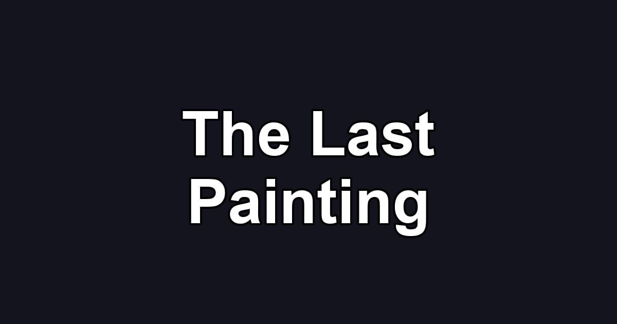 The Last Painting