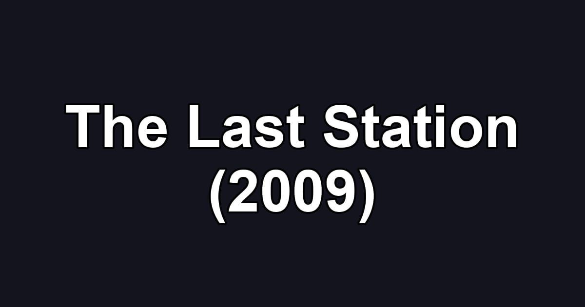 The Last Station (2009)