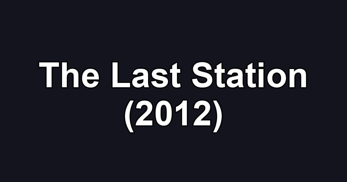 The Last Station (2012)