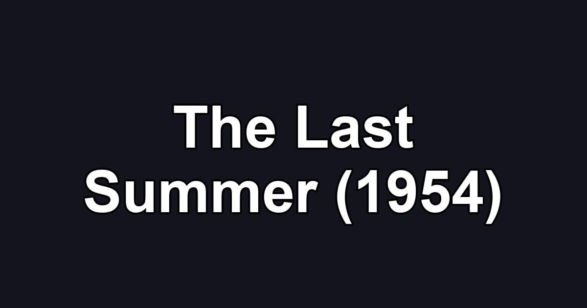 The Last Summer (1954)