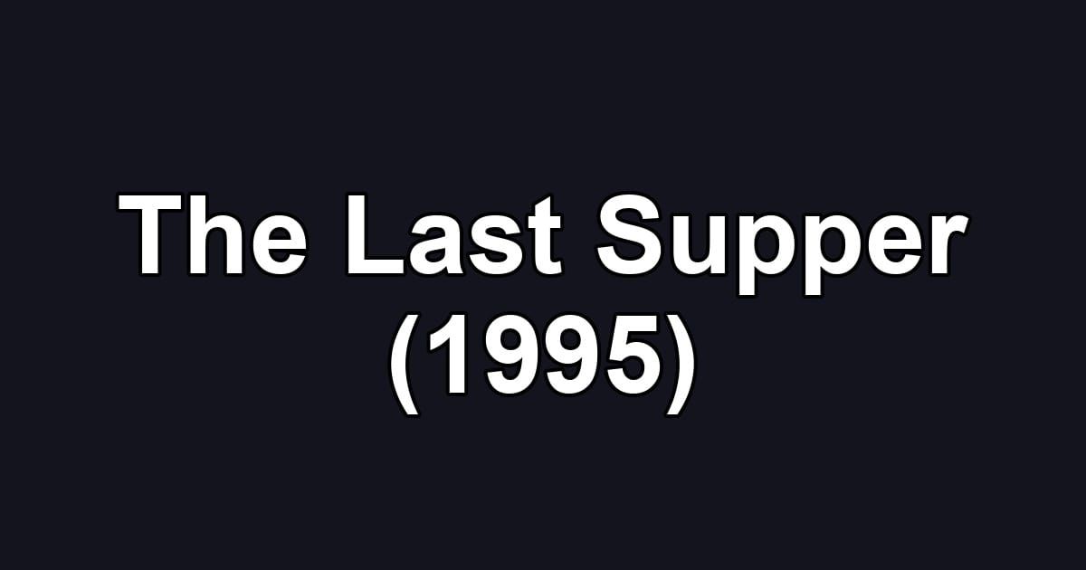 The Last Supper (1995)