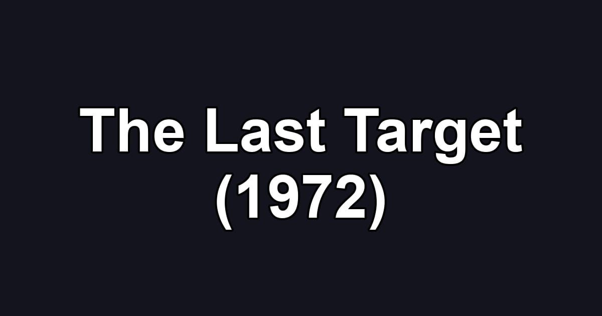The Last Target (1972)