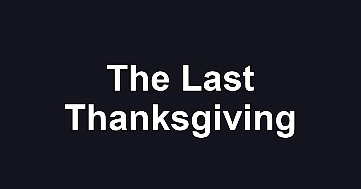 The Last Thanksgiving