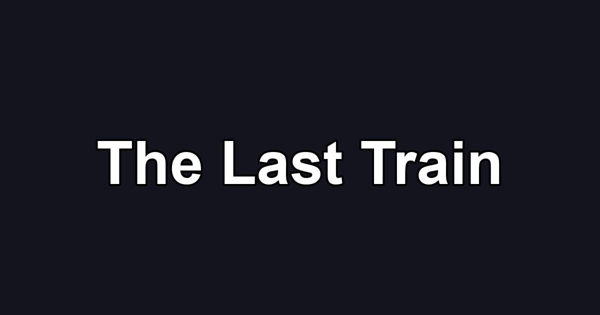 The Last Train