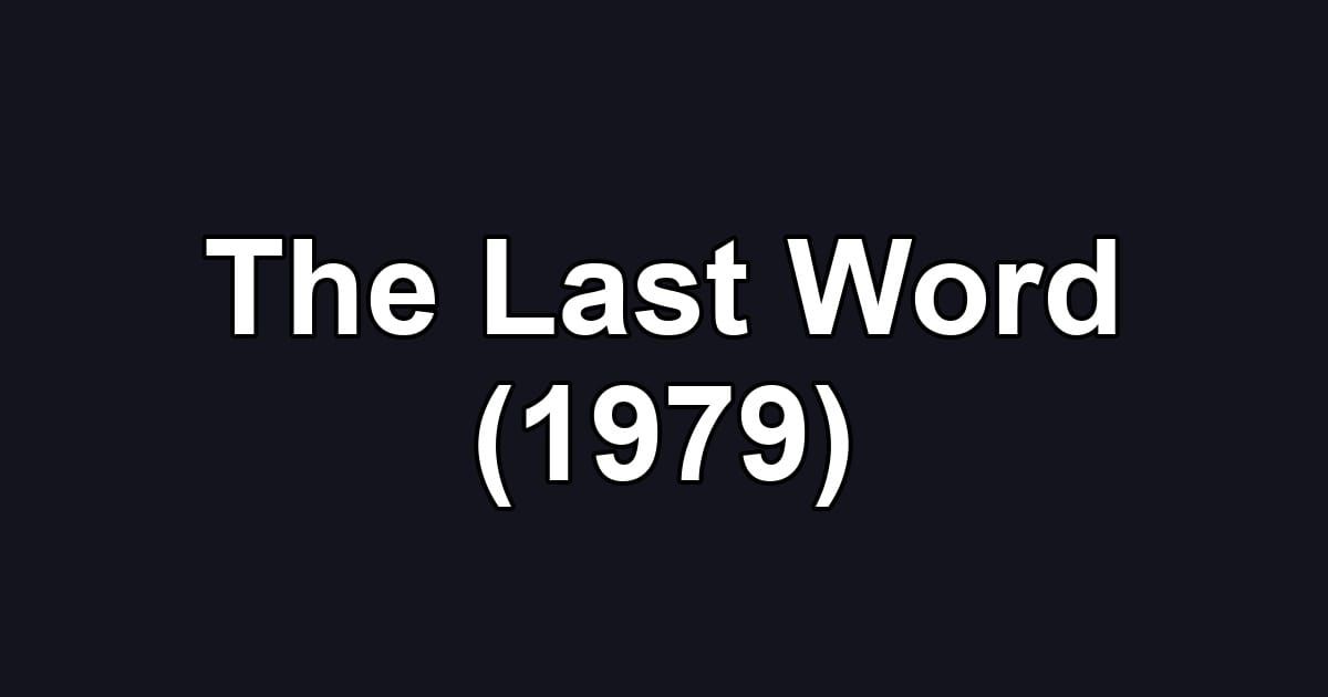 The Last Word (1979)