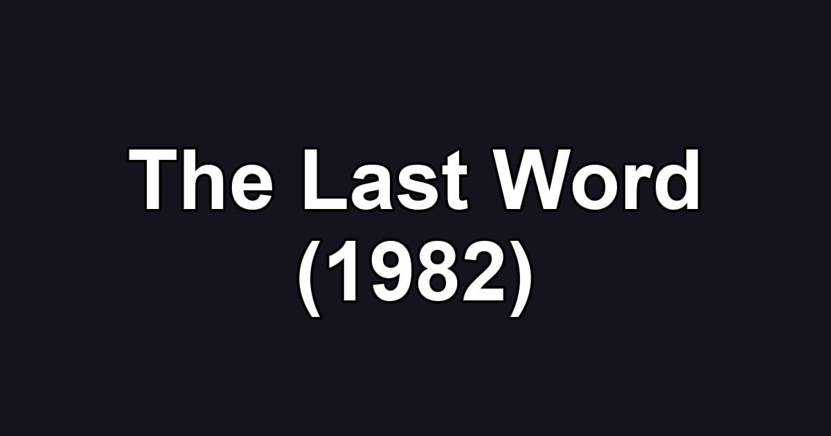 The Last Word (1982)