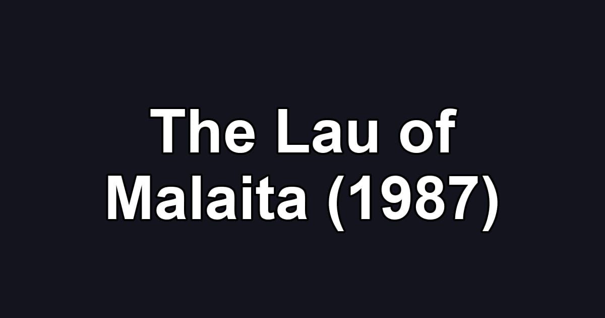 The Lau of Malaita (1987)