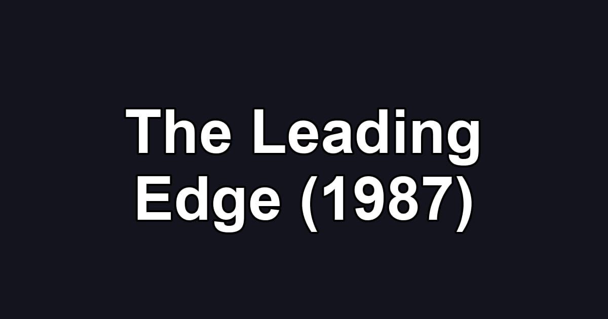 The Leading Edge (1987)