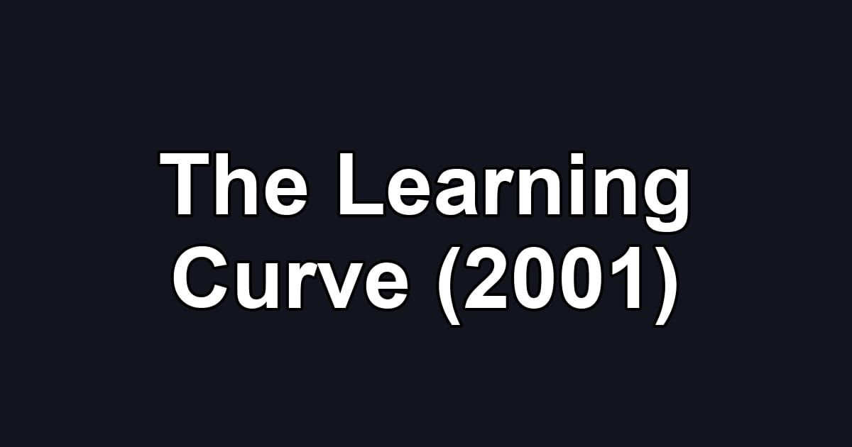 The Learning Curve (2001)