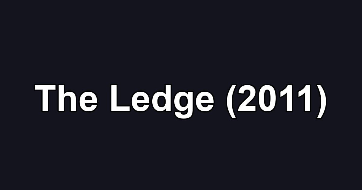 The Ledge (2011)