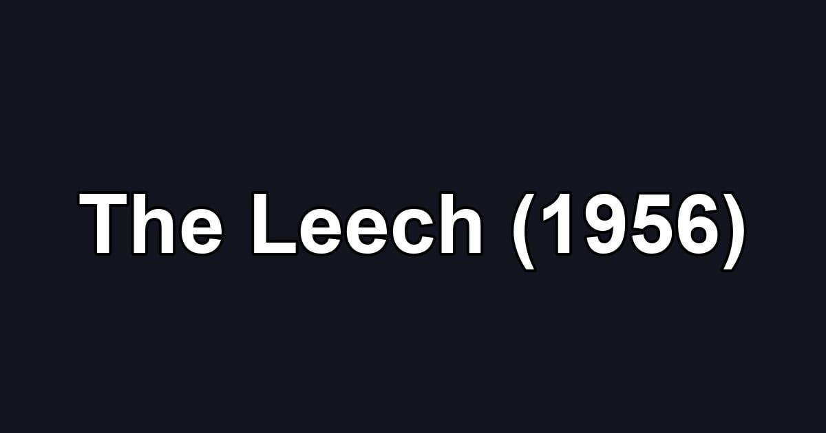 The Leech (1956)