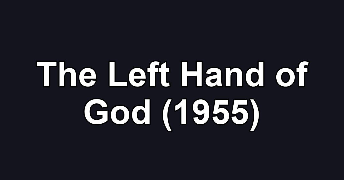 The Left Hand of God (1955)