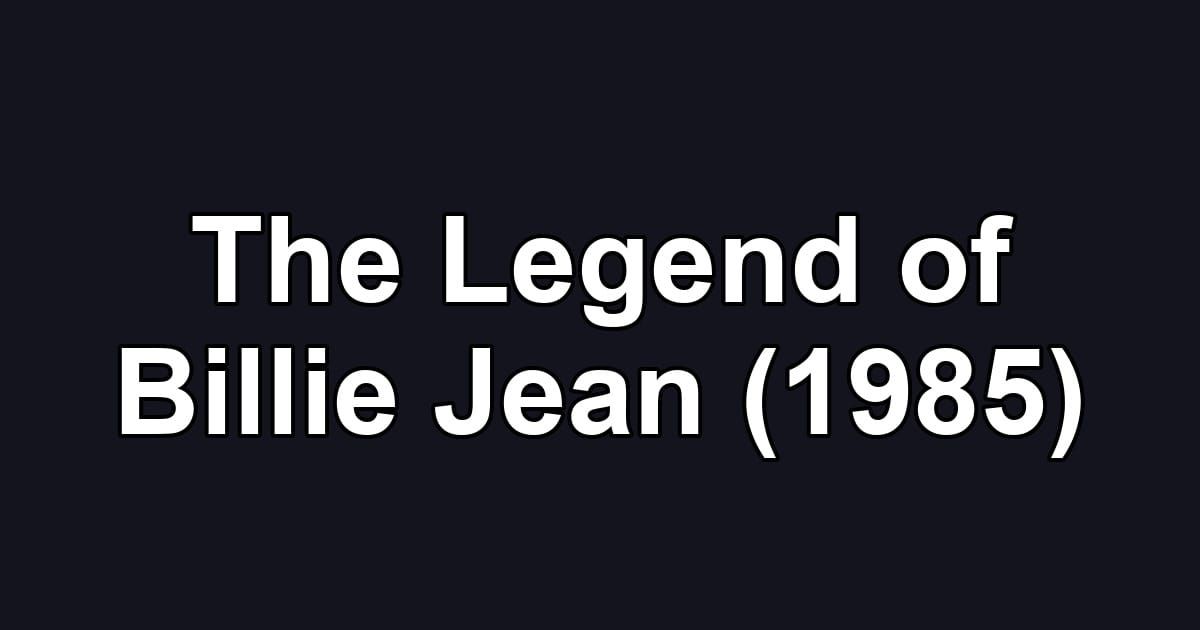 The Legend of Billie Jean (1985)