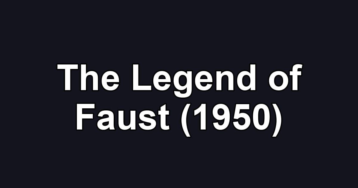 The Legend of Faust (1950)