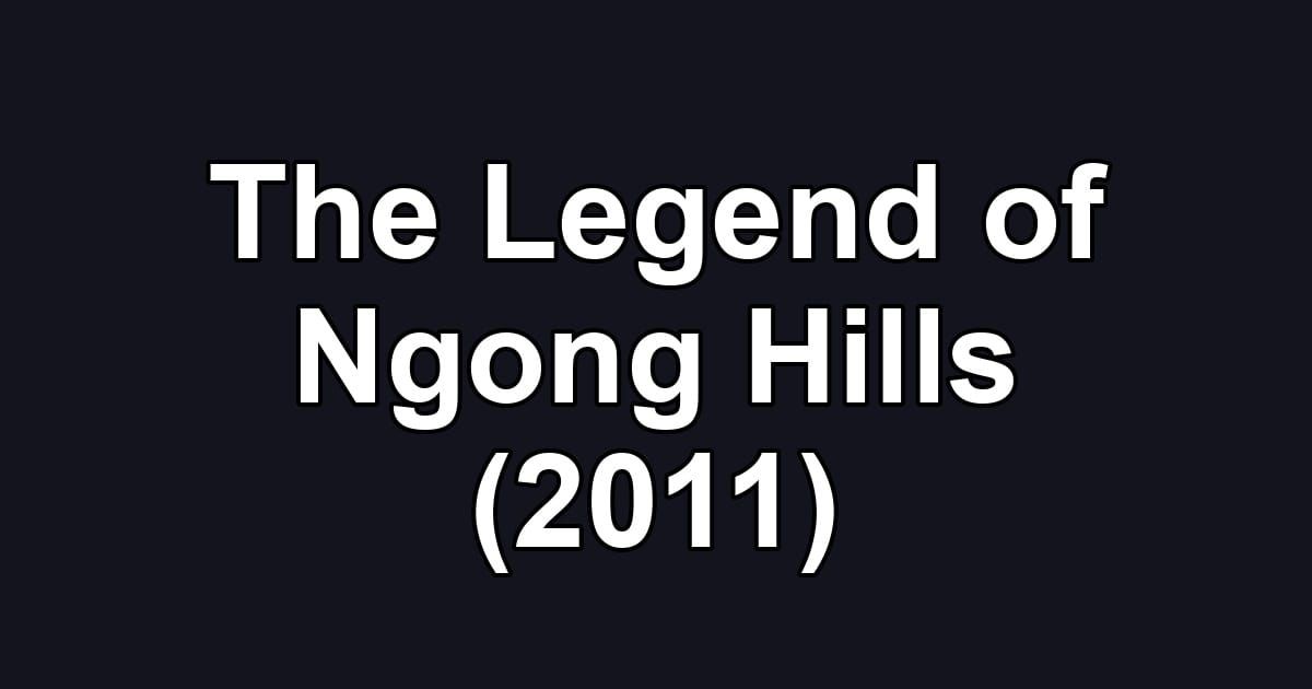 The Legend of Ngong Hills (2011)