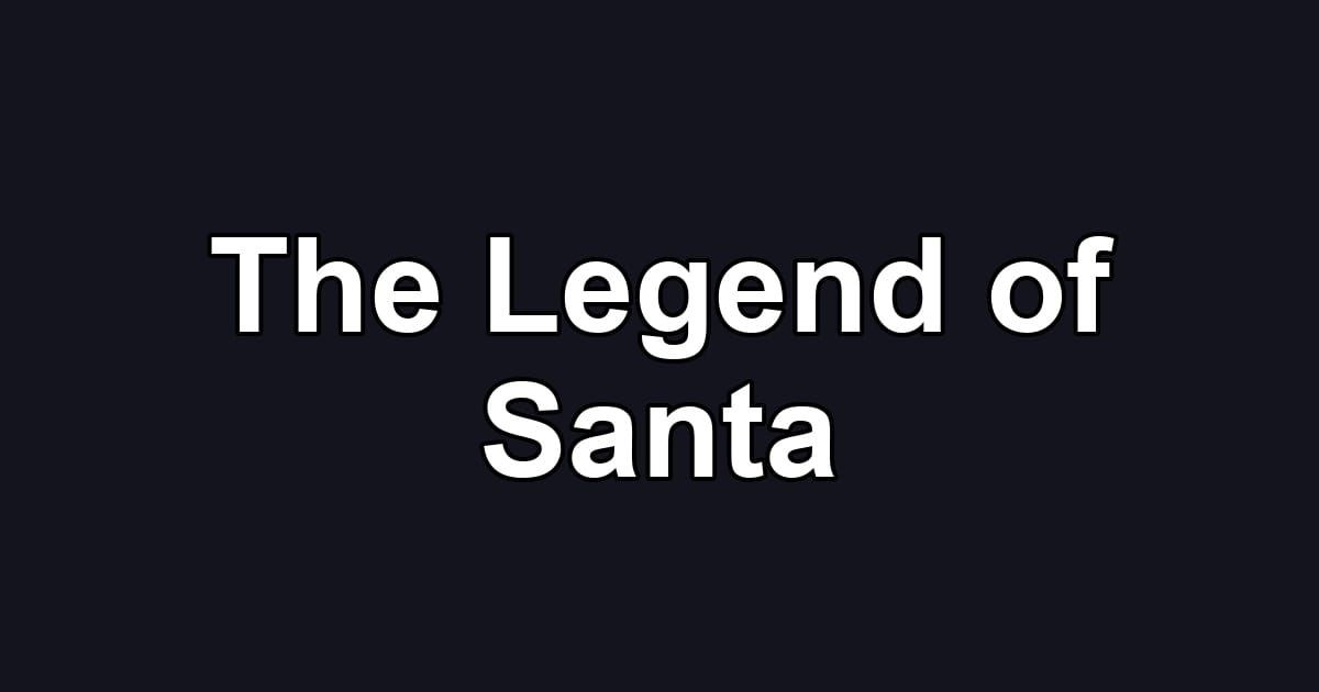 The Legend of Santa
