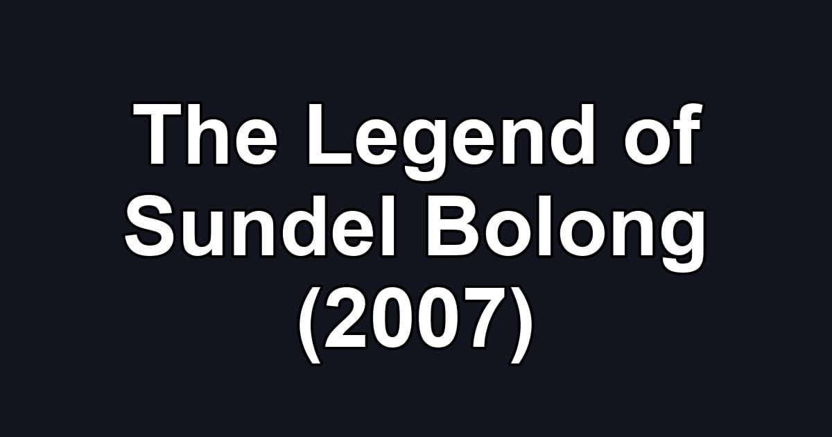 The Legend of Sundel Bolong (2007)