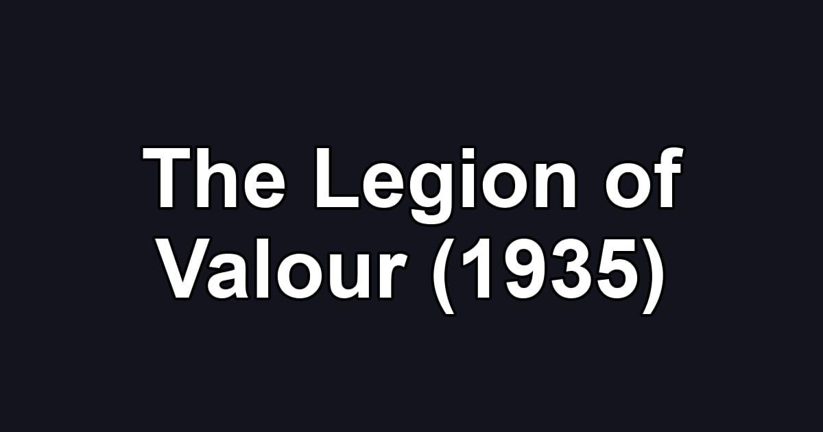 The Legion of Valour (1935)