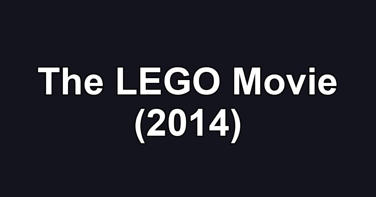 The LEGO Movie (2014)