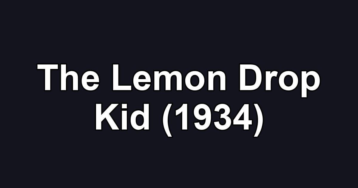 The Lemon Drop Kid (1934)