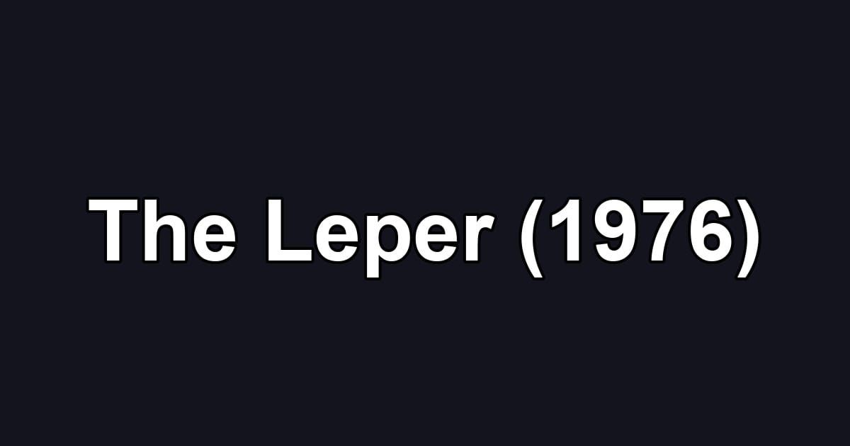 The Leper (1976)