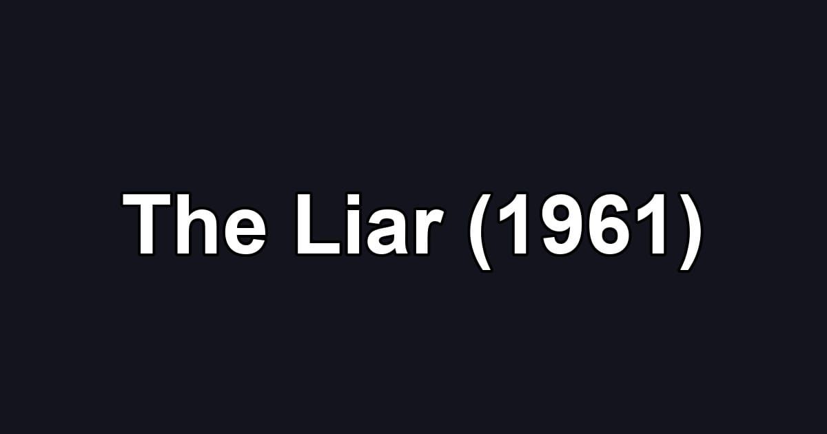 The Liar (1961)