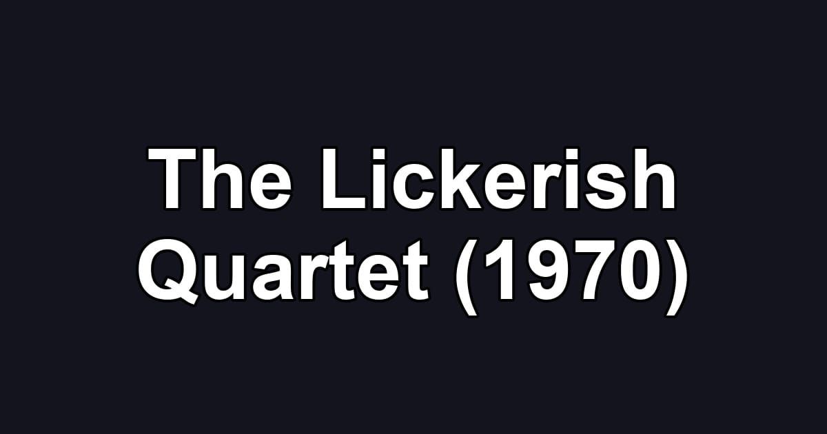 The Lickerish Quartet (1970)