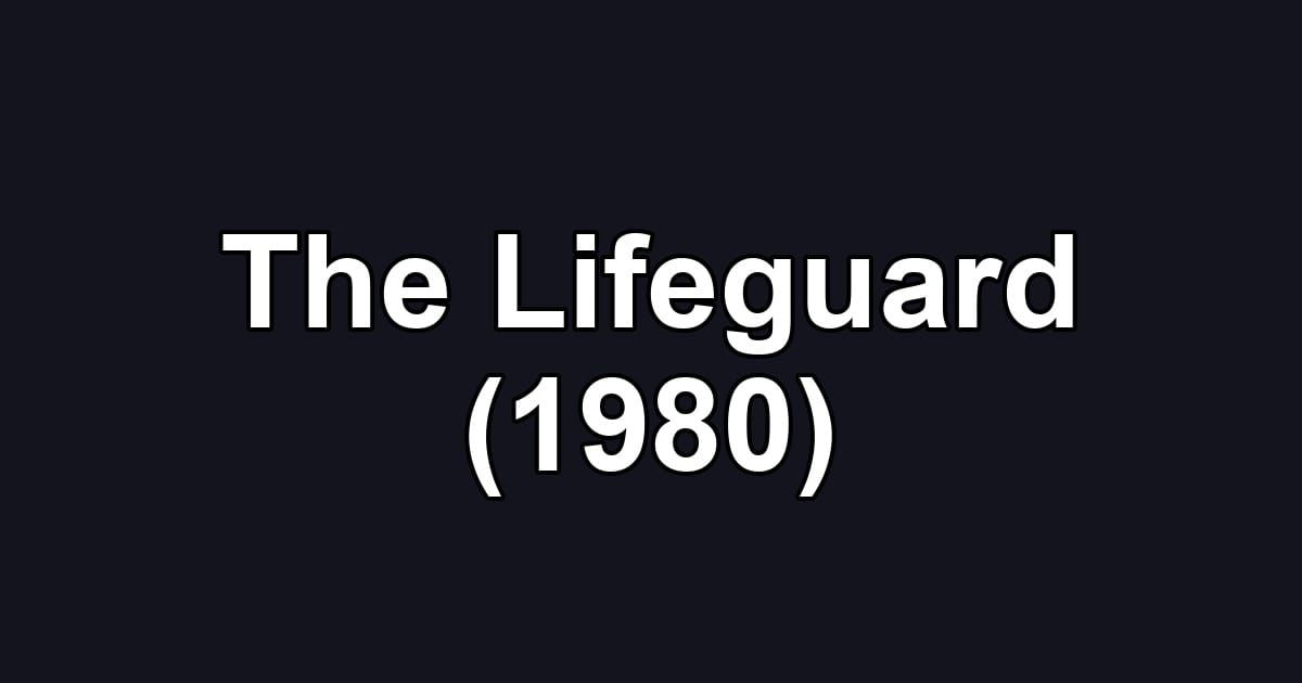 The Lifeguard (1980)