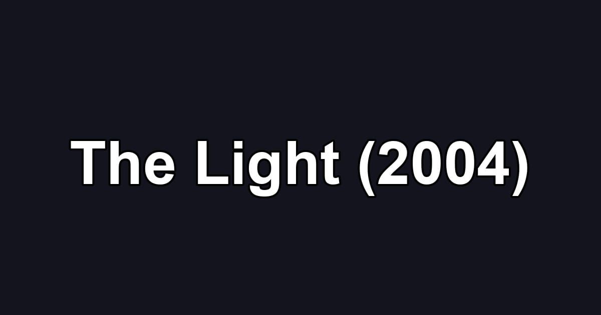 The Light (2004)