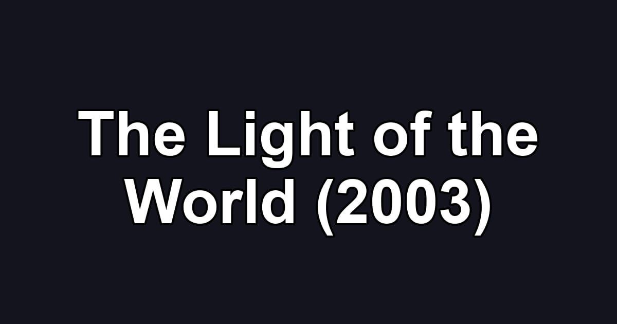The Light of the World (2003)