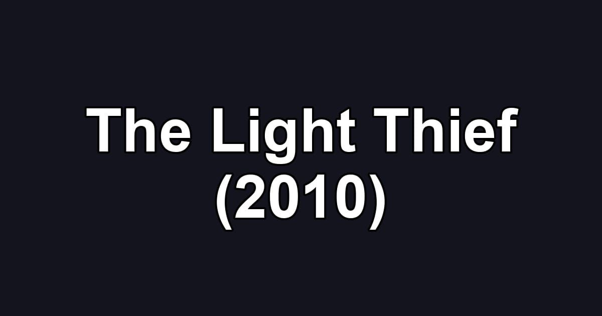 The Light Thief (2010)