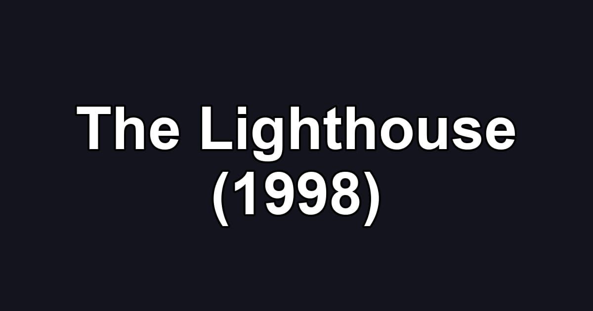 The Lighthouse (1998)