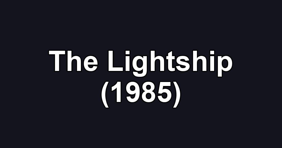 The Lightship (1985)