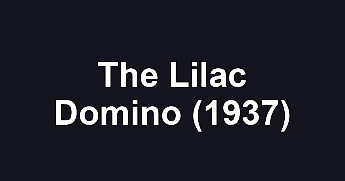 The Lilac Domino (1937)