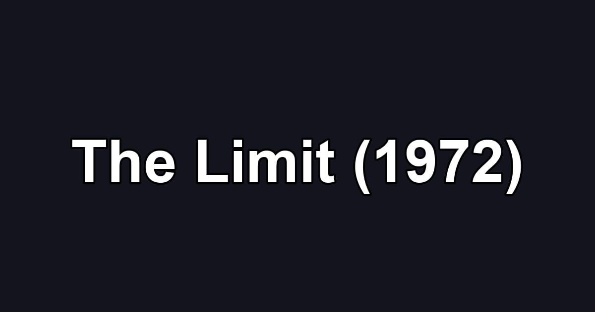 The Limit (1972)