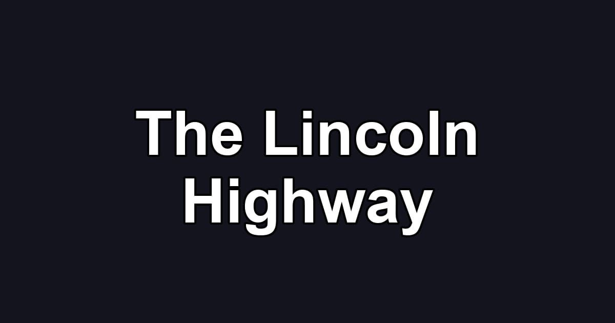 The Lincoln Highway