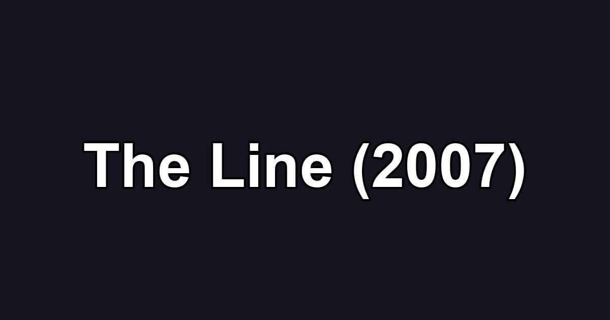 The Line (2007)