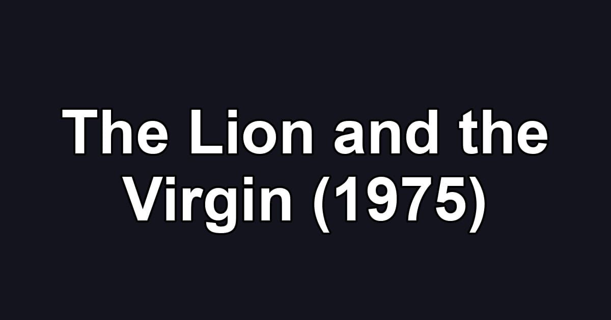 The Lion and the Virgin (1975)