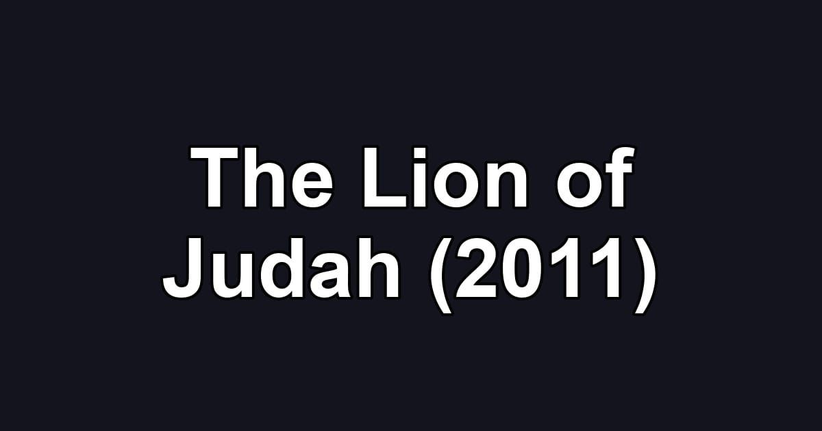 The Lion of Judah (2011)