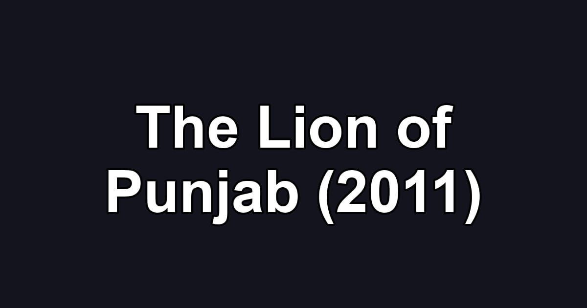 The Lion of Punjab (2011)