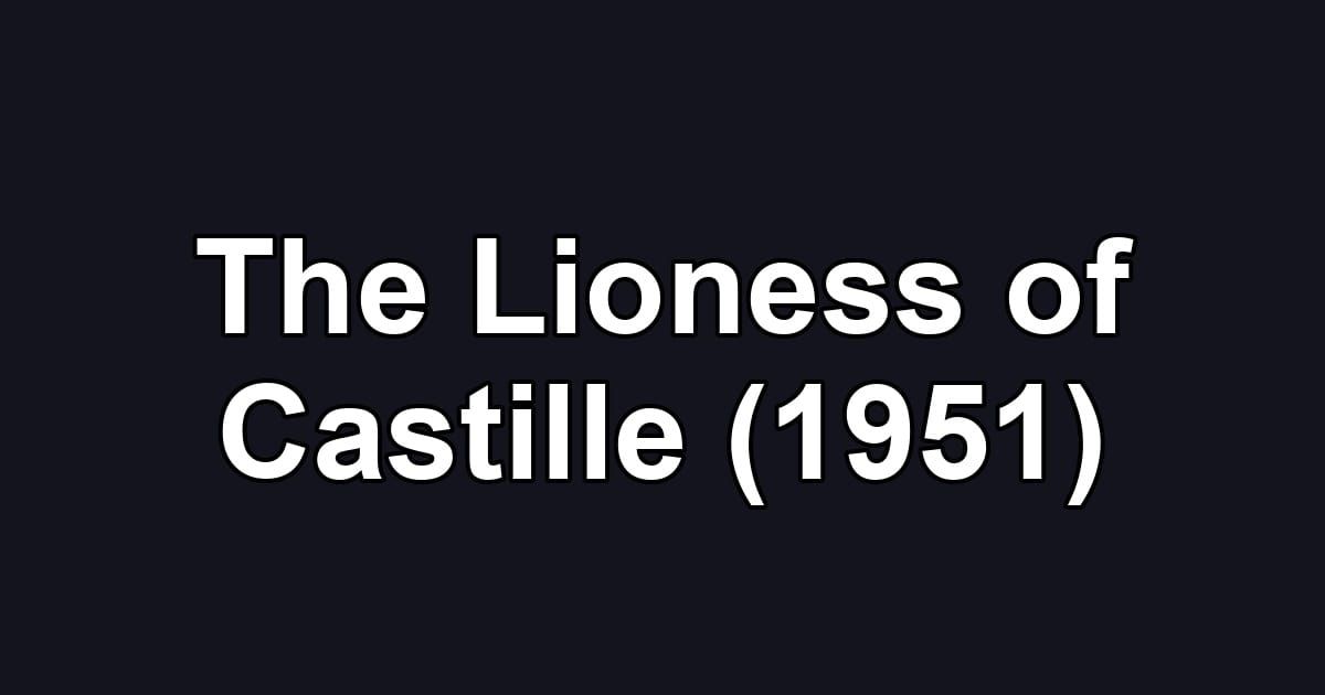 The Lioness of Castille (1951)