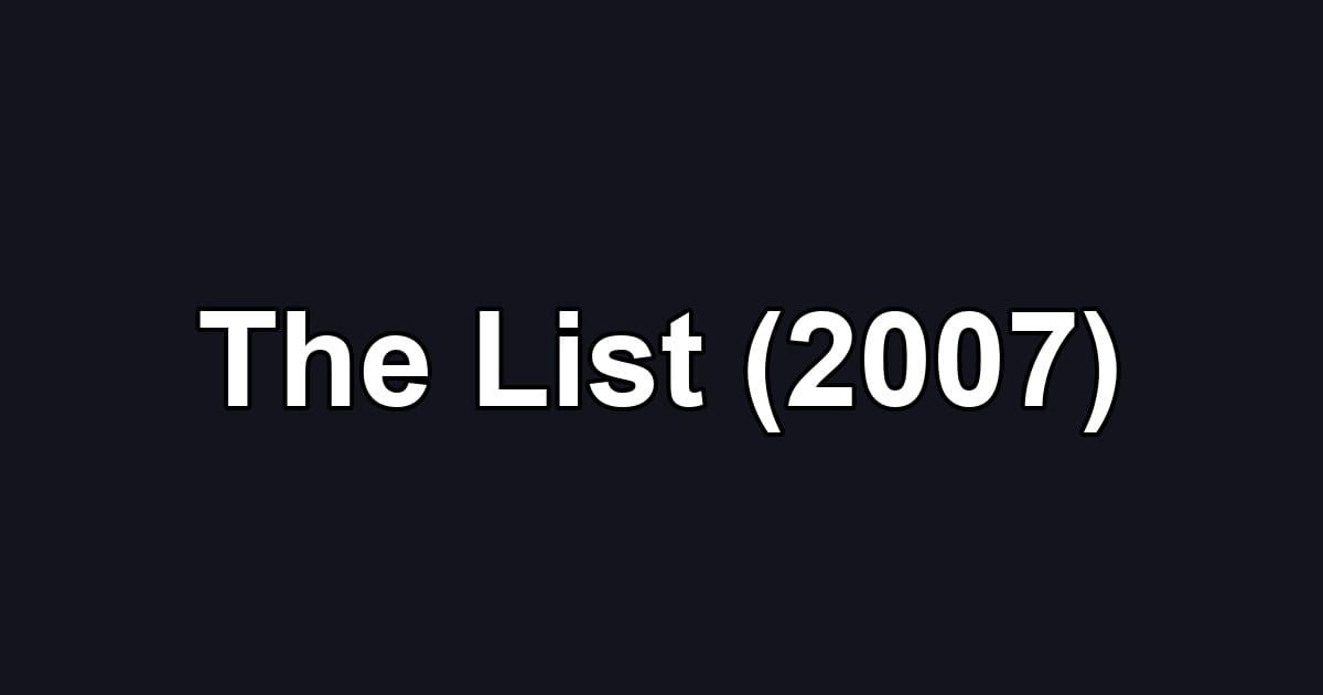 The List (2007)