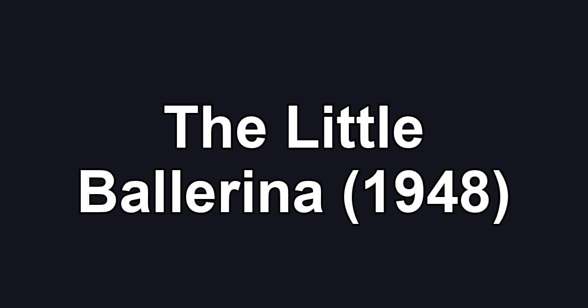 The Little Ballerina (1948)
