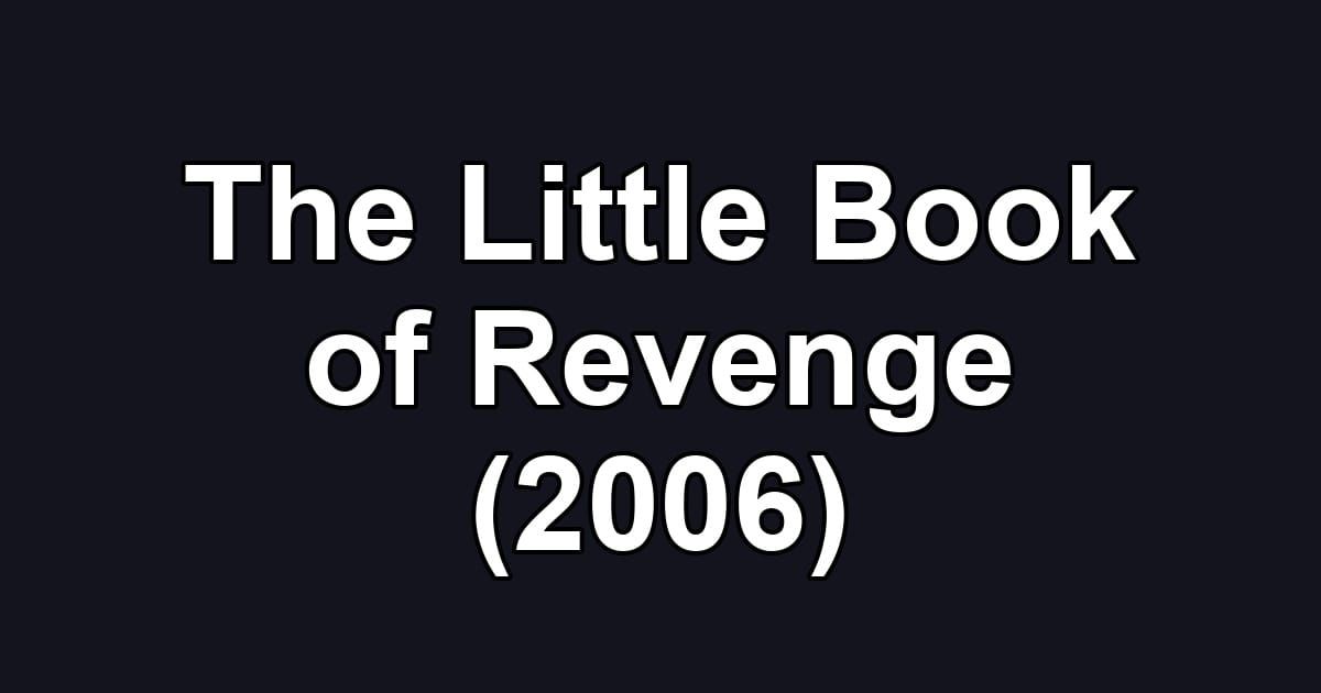 The Little Book of Revenge (2006)