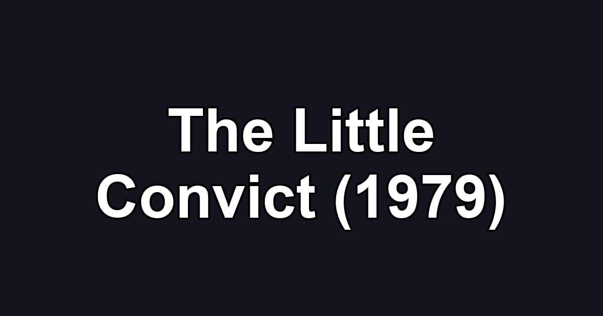 The Little Convict (1979)