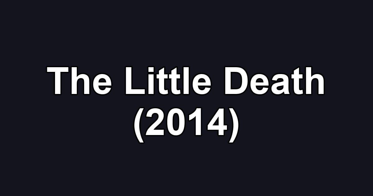 The Little Death (2014)