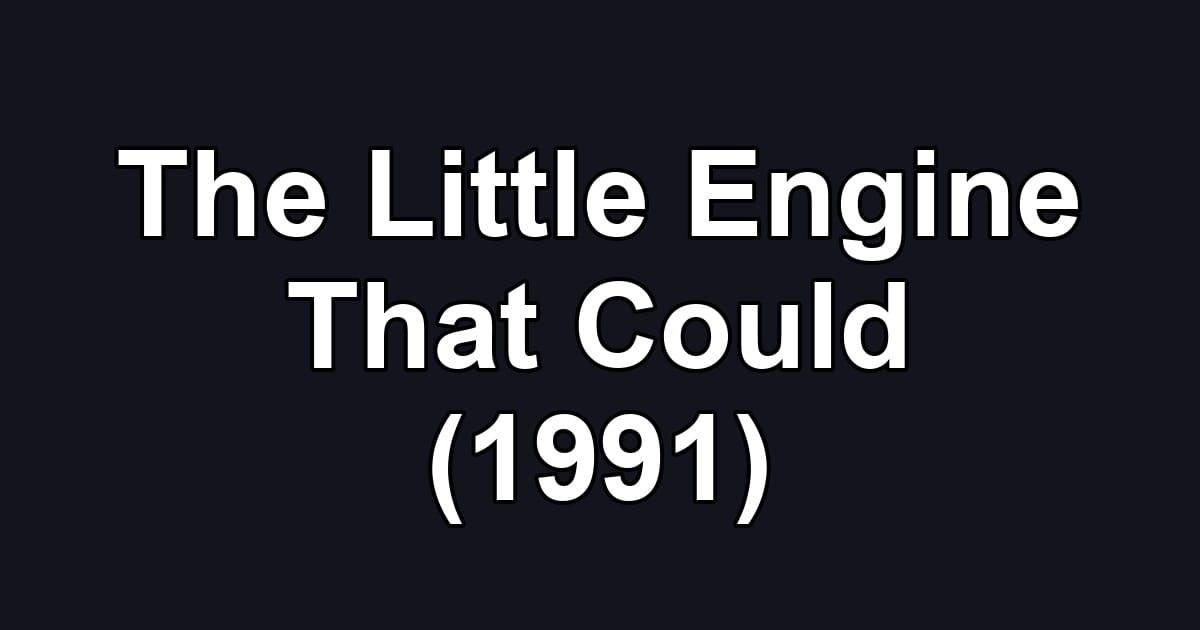 The Little Engine That Could (1991)