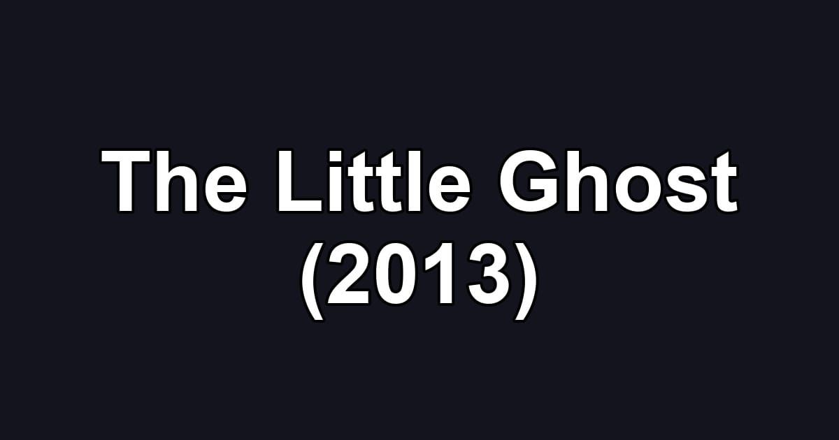 The Little Ghost (2013)