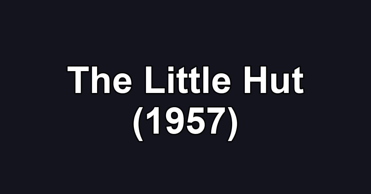 The Little Hut (1957)