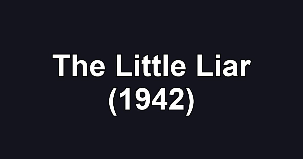 The Little Liar (1942)